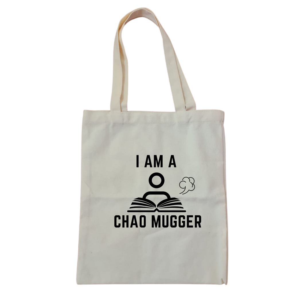 I am a Chao Mugger Tote Bag